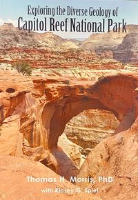 Exploring the Diverse Geology of Capitol Reef National Park